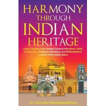 Harmony Through Indian Heritage (Life Skill Mastery)