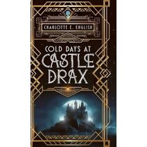 Cold Days at Castle Drax (Chronicles of Vexx)