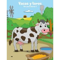 Vacas y toros libro para colorear 2 (Vacas Y Toros)