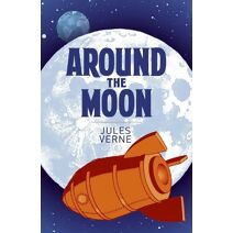 Around the Moon (Arcturus Classics)