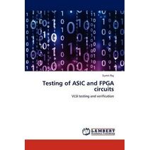 Testing of ASIC and FPGA Circuits