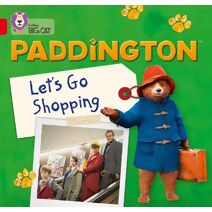 Paddington: Let’s Go Shopping (Collins Big Cat)