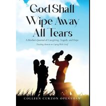 God Shall Wipe Away All Tears