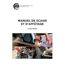 Manuel de sciage et d'affutage