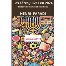 Les F�tes Juives en 2024 Histoires, Coutumes et Traditions