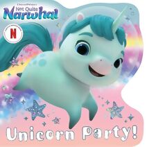 Unicorn Party! (DreamWorks Not Quite Narwhal)