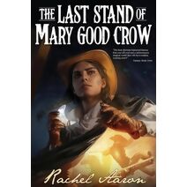 Last Stand of Mary Good Crow