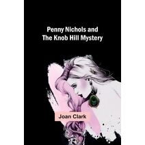 Penny Nichols and the Knob Hill Mystery