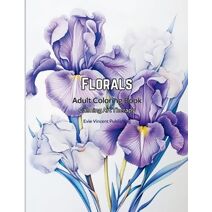 Florals Adult Coloring Book (Blossom Lore Collection)