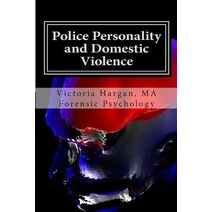 Police Personality and Domestic Violence