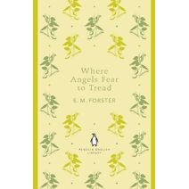 Where Angels Fear to Tread (Penguin English Library)
