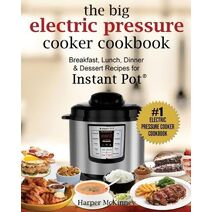 Big Electric Pressure Cooker Cookbook