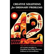 Creative Solutions for Ordinary Problems