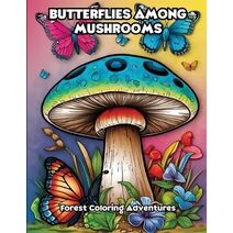 Butterflies Among Mushrooms