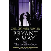 Bryant & May and the Invisible Code (Bryant & May)
