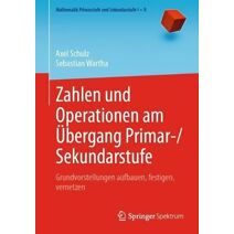 Zahlen Und Operationen Am UEbergang Primar-/Sekundarstufe