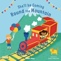 She'll Be Coming 'Round the Mountain (Classic Books with Holes Soft Cover)