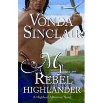 My Rebel Highlander (Highland Adventure)
