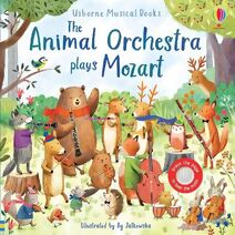 Animal Orchestra Plays Mozart (Musical Books)