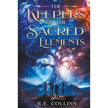 Keepers of the Sacred Elements #1 (Keepers of the Sacred Elements)