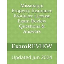 Mississippi Property Insurance Producer License Exam Review Questions & Answers