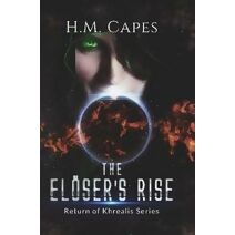 Eloeser's Rise: Return of Khrealis Series