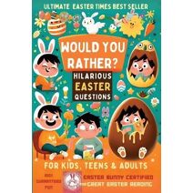 Would you rather - Hilarious Easter Questions