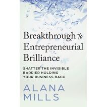 Breakthrough to Entrepreneurial Brilliance