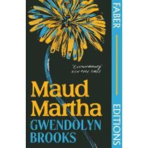 Maud Martha (Faber Editions) (Faber Editions)