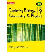 Exploring Biology, Chemistry and Physics: Grade 9 for Jamaica (Collins Exploring Science)