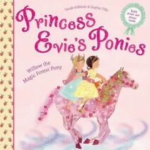 Princess Evie's Ponies: Willow the Magic Forest Pony