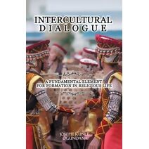 Intercultural Dialogue (Holistic Formation in Religious Life)