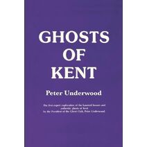 Ghosts of Kent (Ghost Guides)