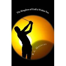 Kingdom of Golf is Within You