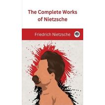 Complete Works of Nietzsche