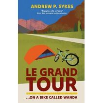 Le Grand Tour on a Bike Called Wanda
