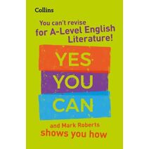 You can’t revise for A Level English Literature! Yes you can, and Mark Roberts shows you how (Collins A Level Revision)