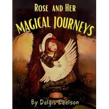 Rose And Her Magical Journey