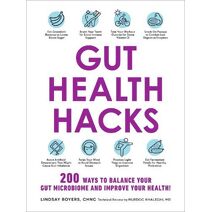 Gut Health Hacks (Life Hacks Series)
