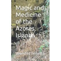 Magic and Medicine of the Azores Islands