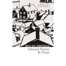 Selected Poetry & Prose (Collins Classics)