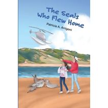 Seals Who Flew Home (Tales for Kids about Marine Mammals)