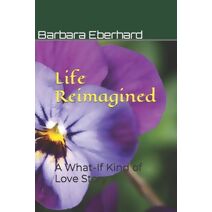 Life Reimagined