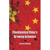 Checkmating China's Growing Influence