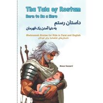 Tale of Rostam - Born to be a Hero