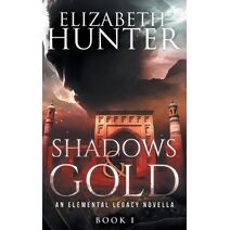 Shadows and Gold (Elemental Legacy)