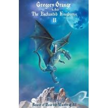 Gregory Orange and the Enchanted Kingdoms (Book II)