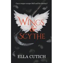 Wings & Scythe (Afterlife Unraveled)