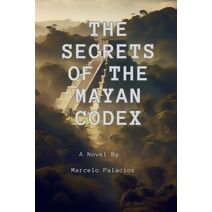 Secrets of the Mayan Codex