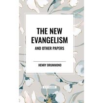 New Evangelism and Other Papers